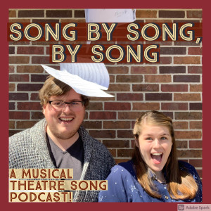 Song By Song, By Song: A Musical Theatre Song Podcast Trailer