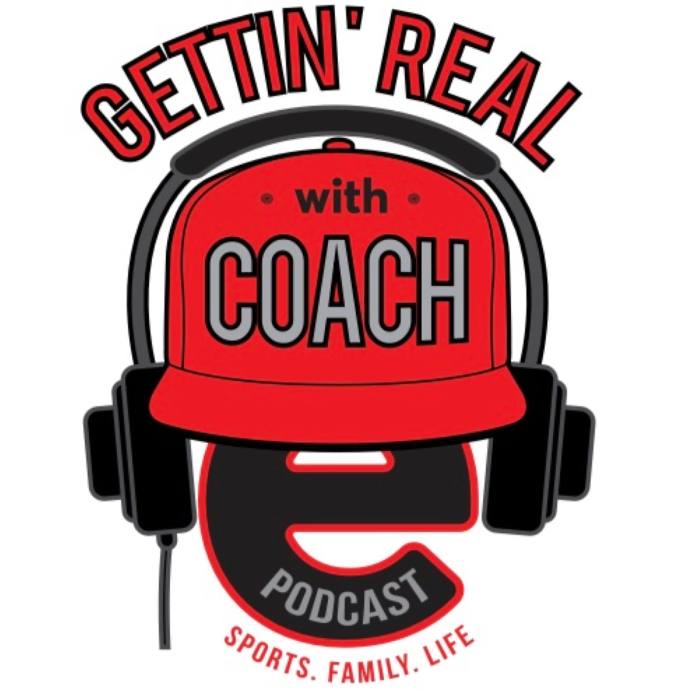 The "Gettin' Real with Coach E" Podcast