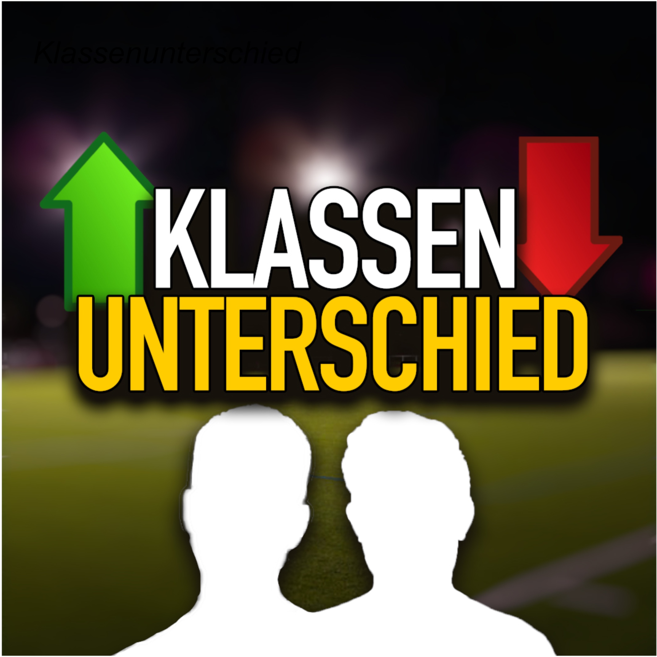 Klassenunterschied - Der Fußballpodcast