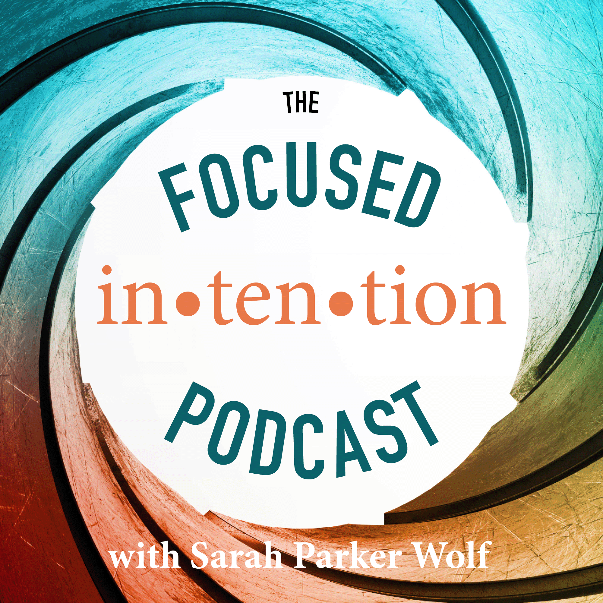 The Focused Intention Podcast