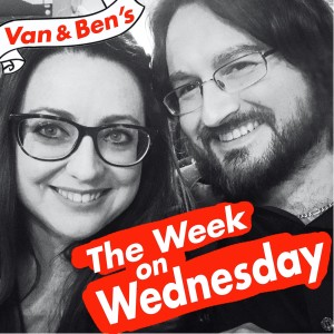 ”The Week on Wednesday” with Van Badham & Ben Davison