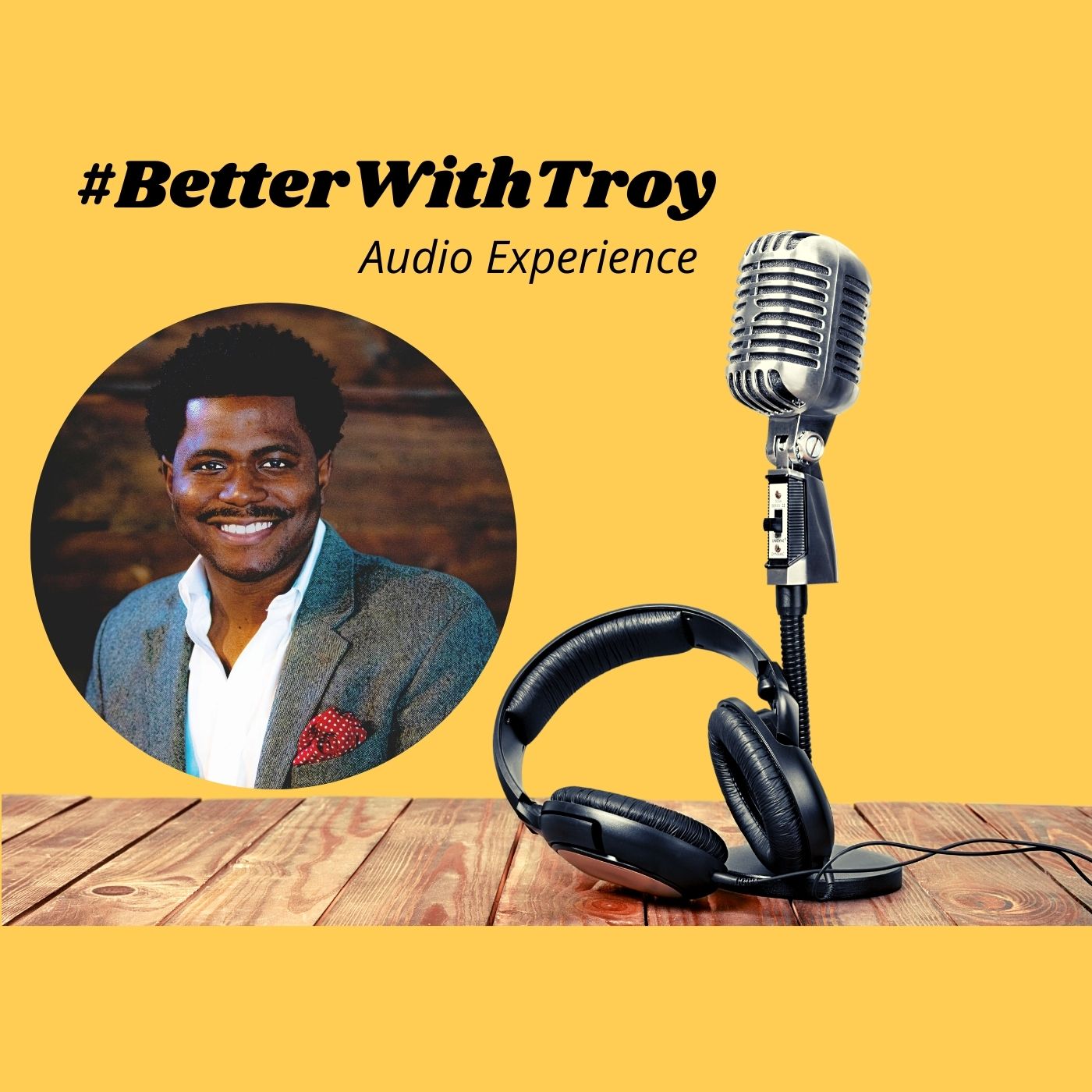 #BetterWithTroy podcast artwork