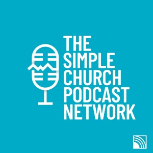 The Simple Church Podcast Network