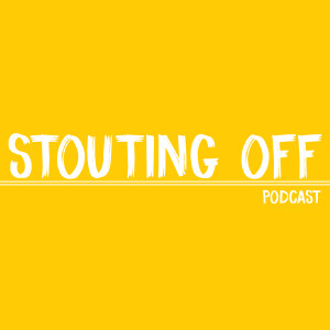 The Stouting Off Podcast