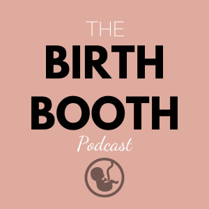 The Birth Booth Podcast
