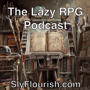 Eberron Session 43 – Sly Flourish’s Lazy DM Prep