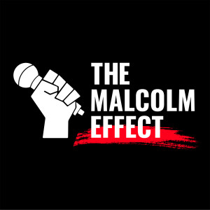 The Malcolm Effect