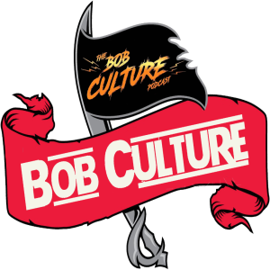 The Bob Culture Podcast