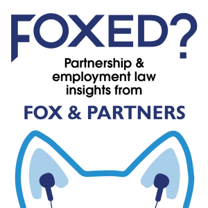 Foxed? Practical insights into partnership & employment law