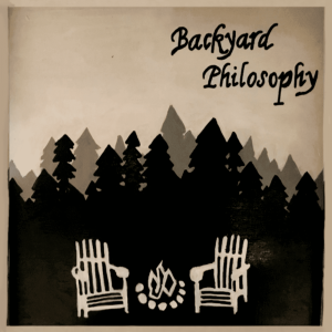 Backyard Philosophy Podcast