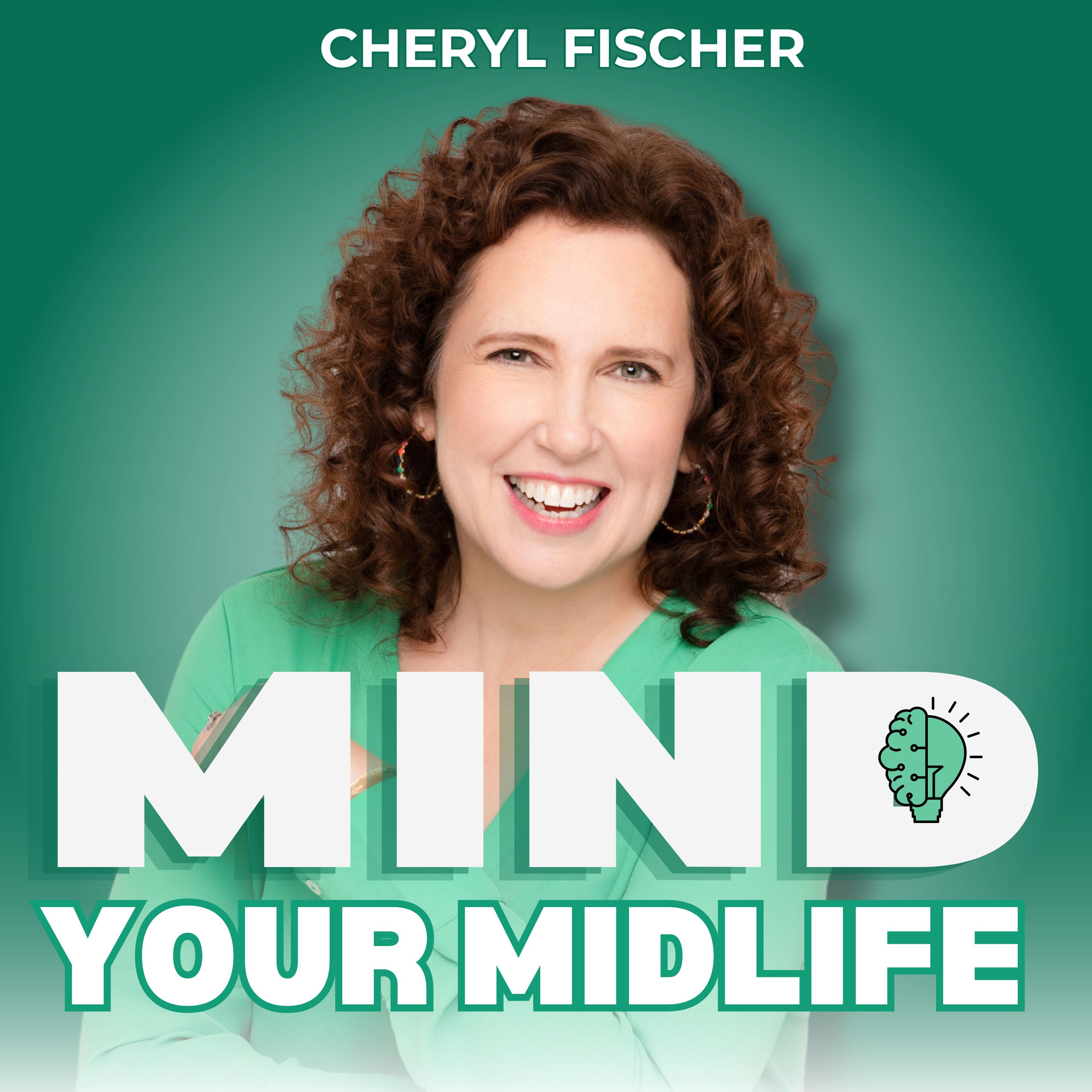 Mind Your Midlife: Confidence and Success, One Thought at a Time