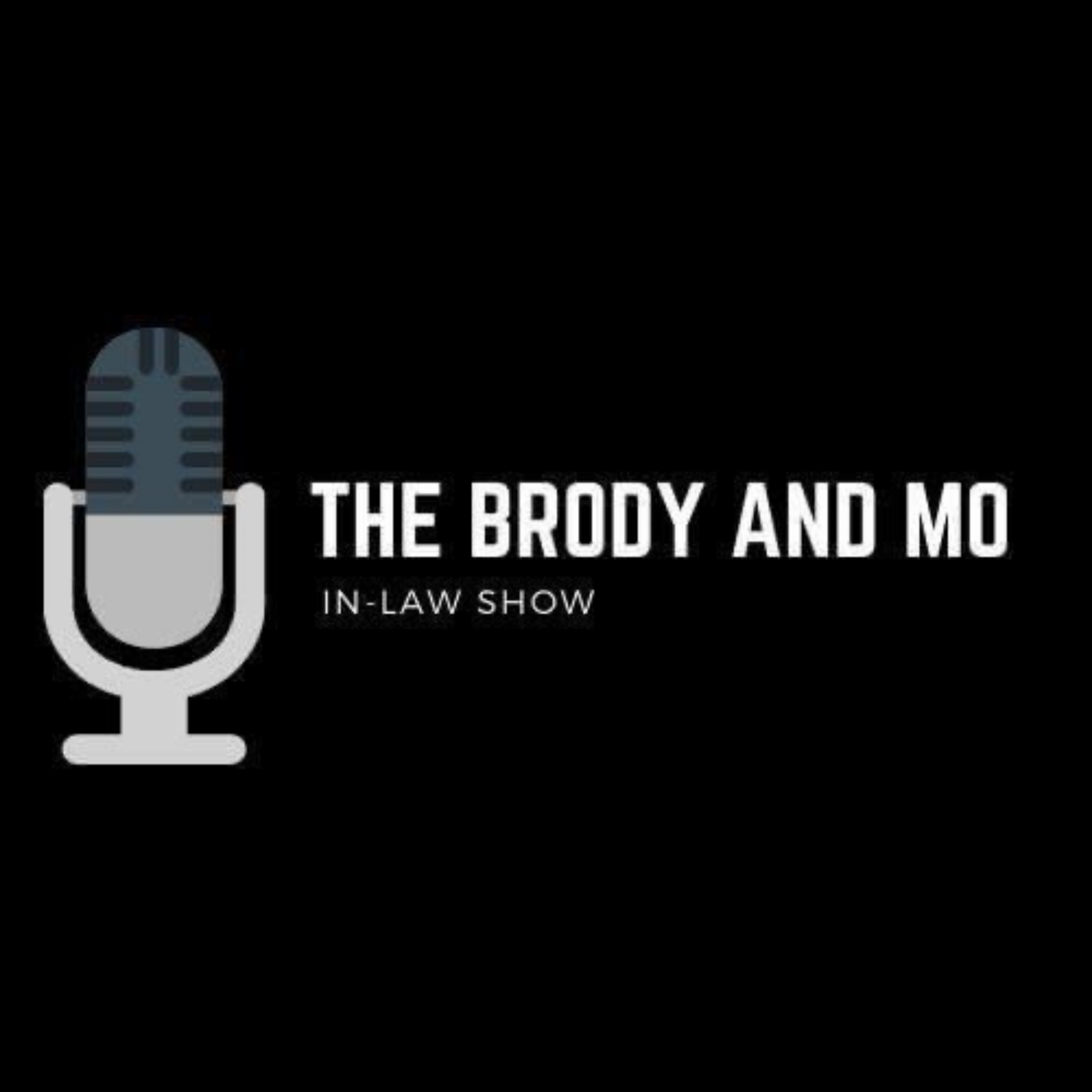 Brody and Mo In Law Show