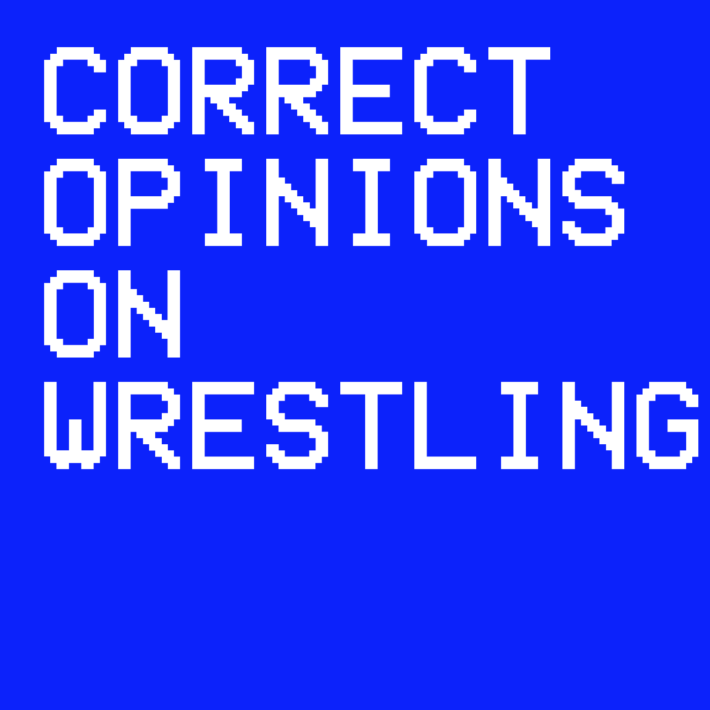 Correct Opinions on Wrestling
