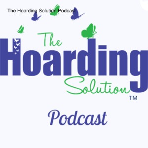 The Hoarding Solution Podcast