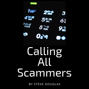 Calling All Scammers