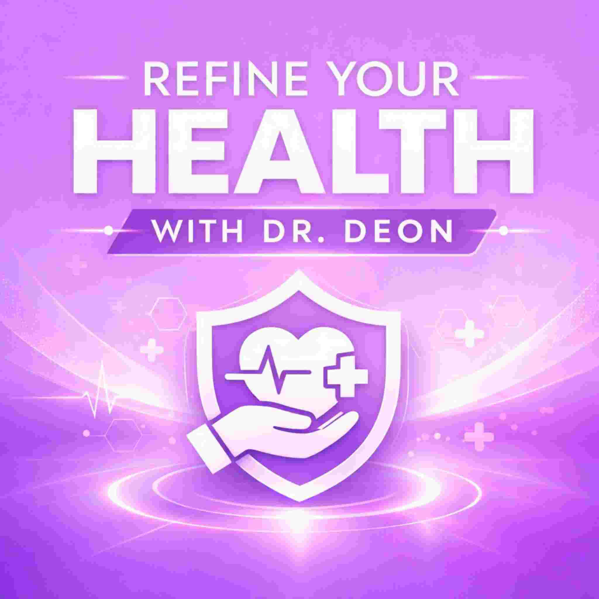 Refine Your Health Podcast