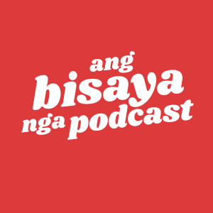 Ang Bisaya nga Podcast