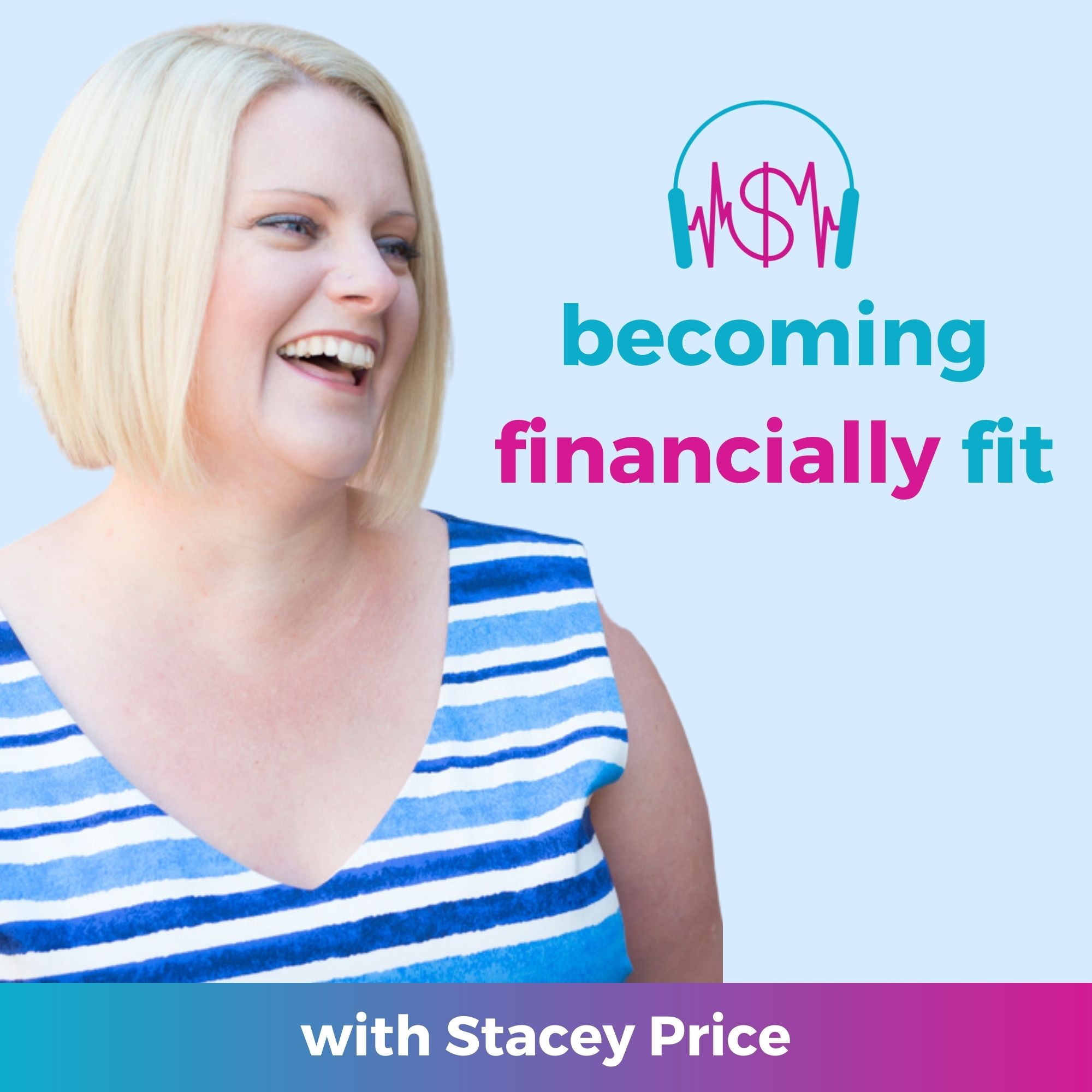 The Becoming Financially Fit Podcast