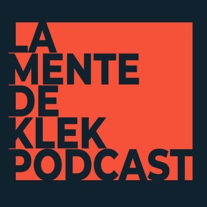 La Mente de KLEK EP 158 x Emmanuel Maldonado