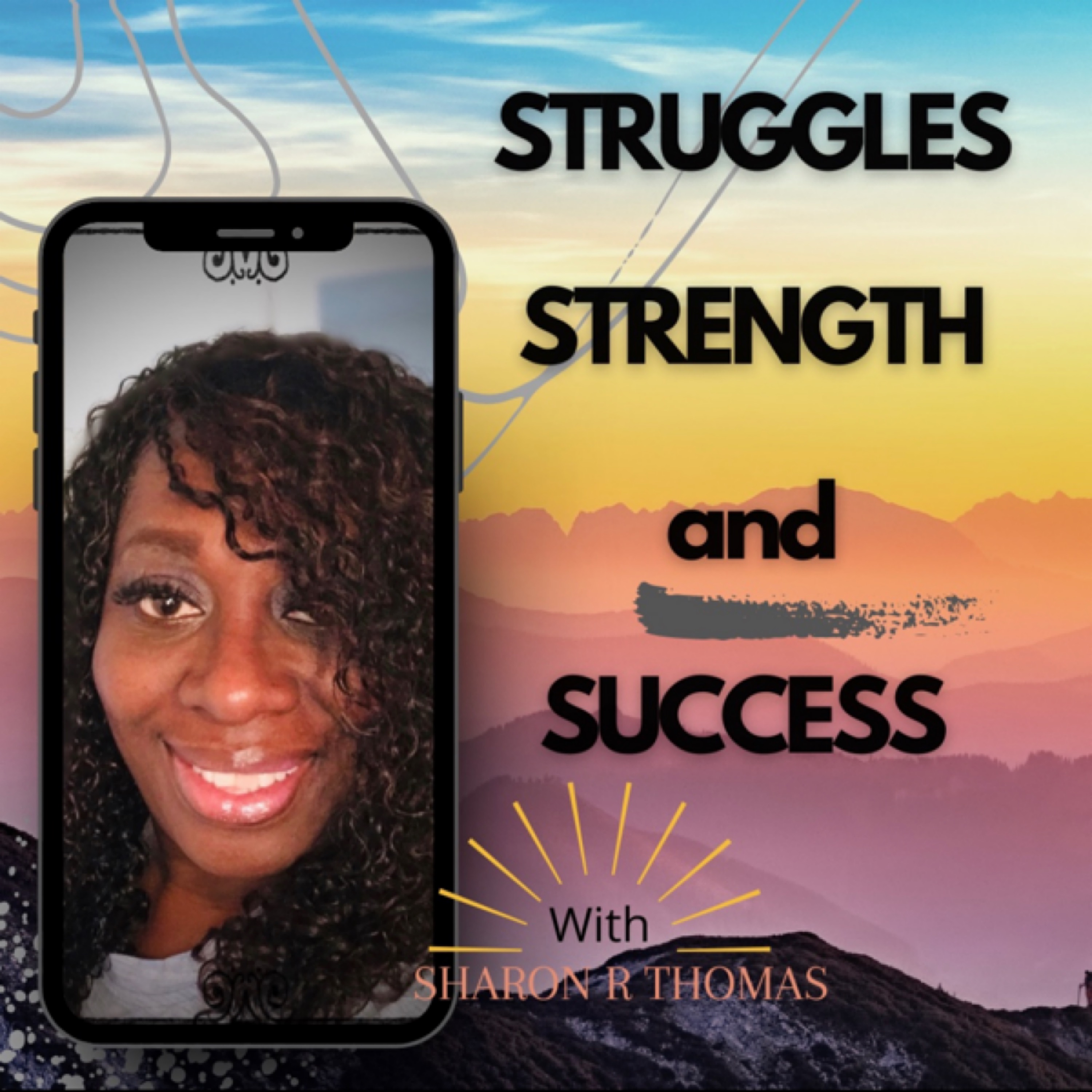 Struggles Strength and Success of Women Podcast