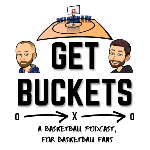 The Get Buckets Podcast