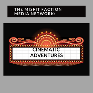 The Cinematic Adventures Podcast