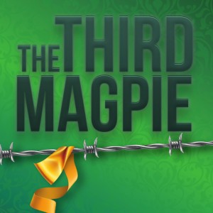 THE THIRD MAGPIE - Episode Eight