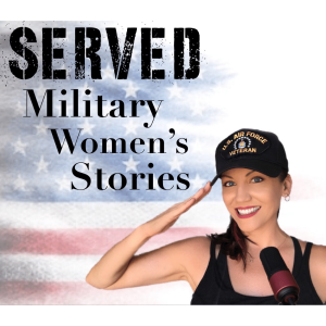 SERVED: Military Women’s Stories