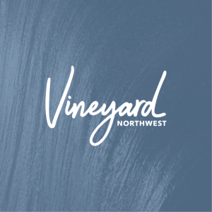 Vineyard Northwest Podcast