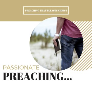 Passionate Preaching Intro