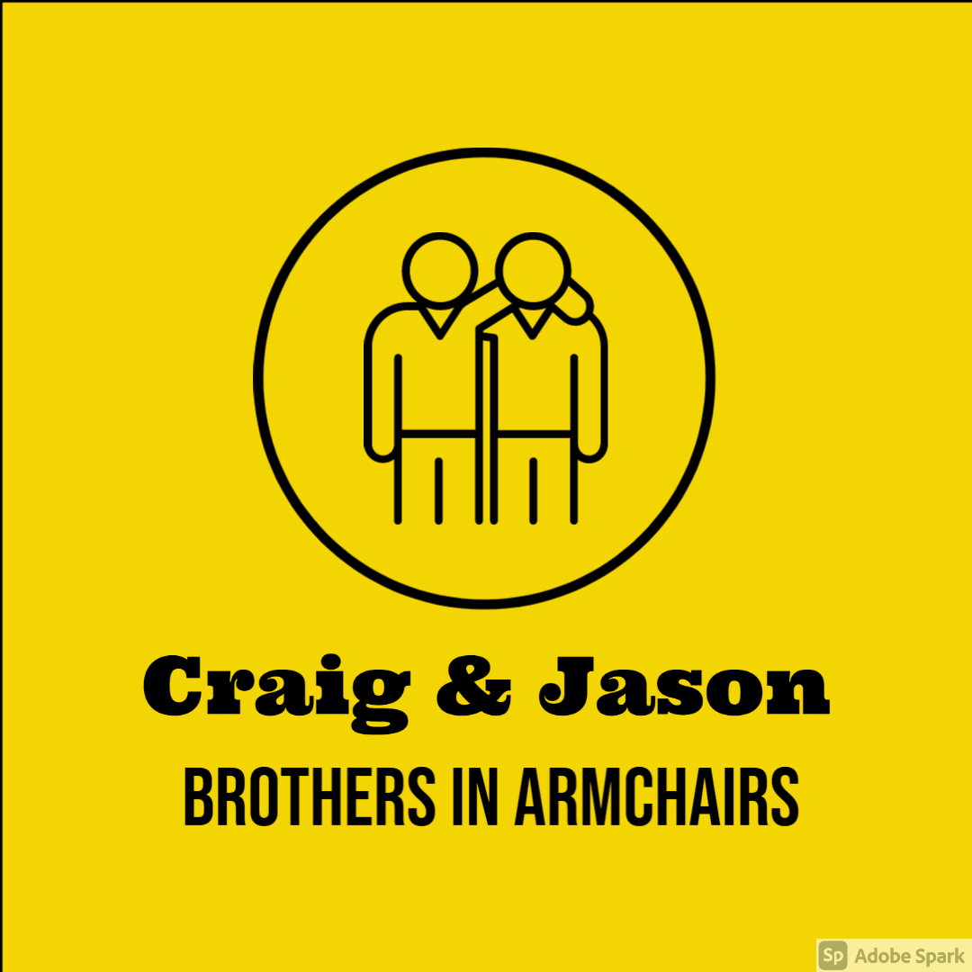 The Brothers in Armchairs Podcast