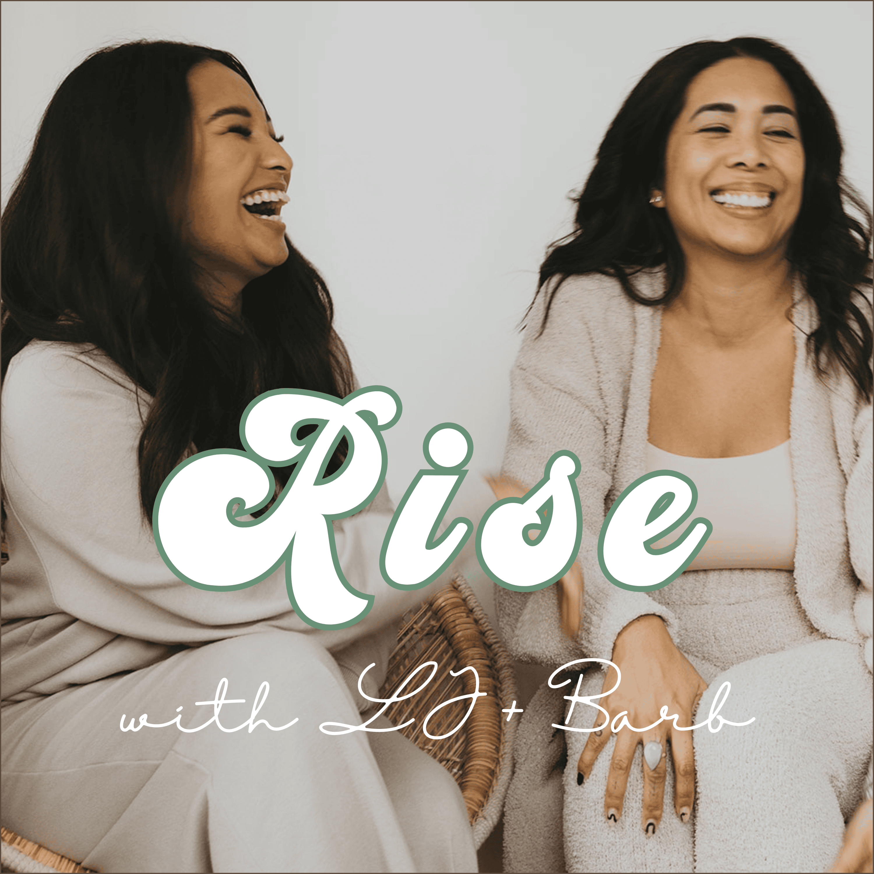 RISE Podcast with LJ & Barb