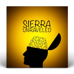 Sierra Unraveled