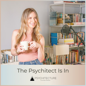 Spring Anew:  Welcome to the Psychitect is IN and what is it anyway?