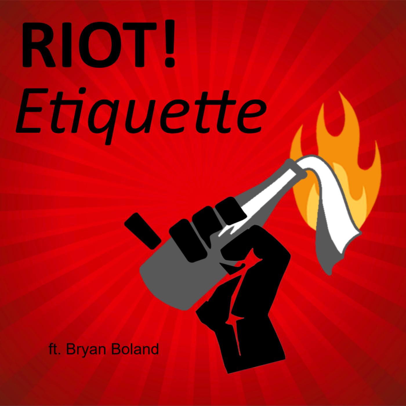 Riot Etiquette ft Bryan Boland