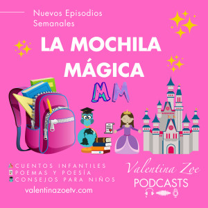 La Mochila Mágica 🎒✨| Valentina Zoe