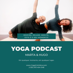 Yoga Podcast | Marta e Hugo | www.YogaCoimbra.com