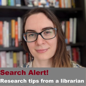 Search Alert: Research tips from a librarian