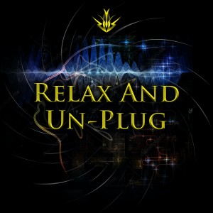 Relax And Unplug