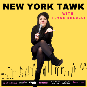 NEW YORK TAWK with Elyse DeLucci