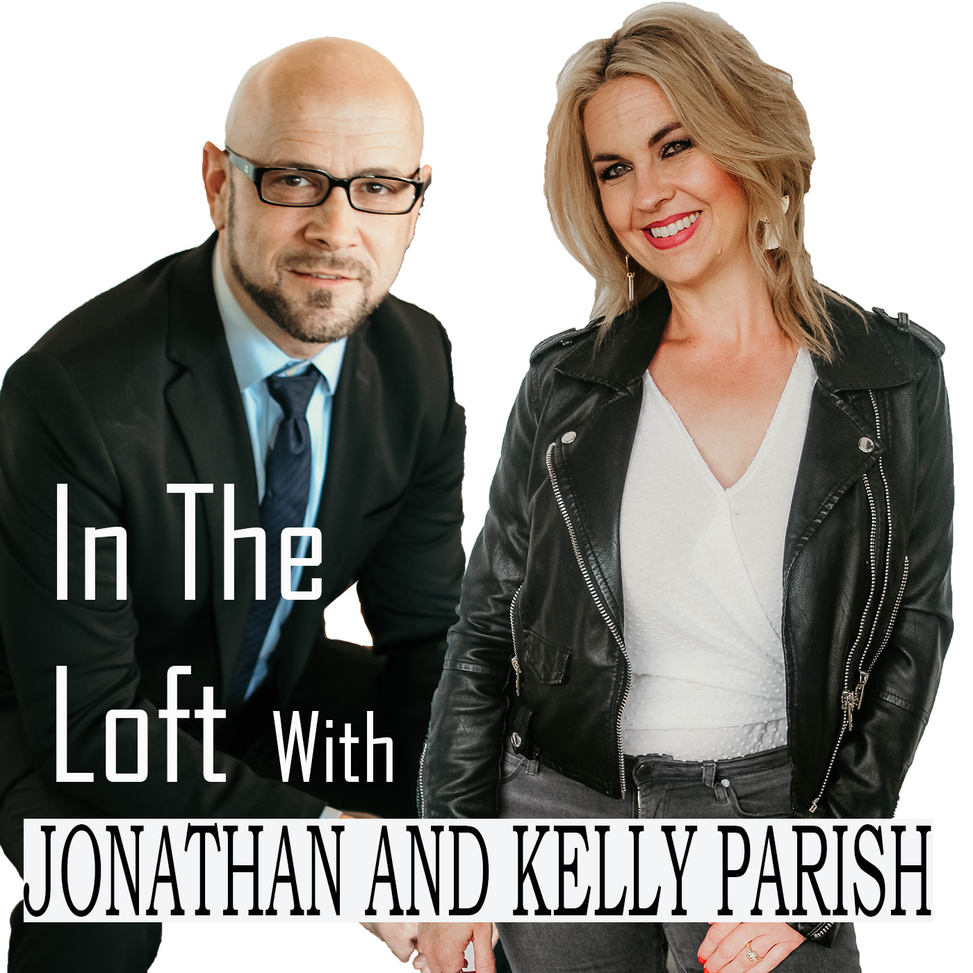 In The Loft with Jonathan and Kelly Parish