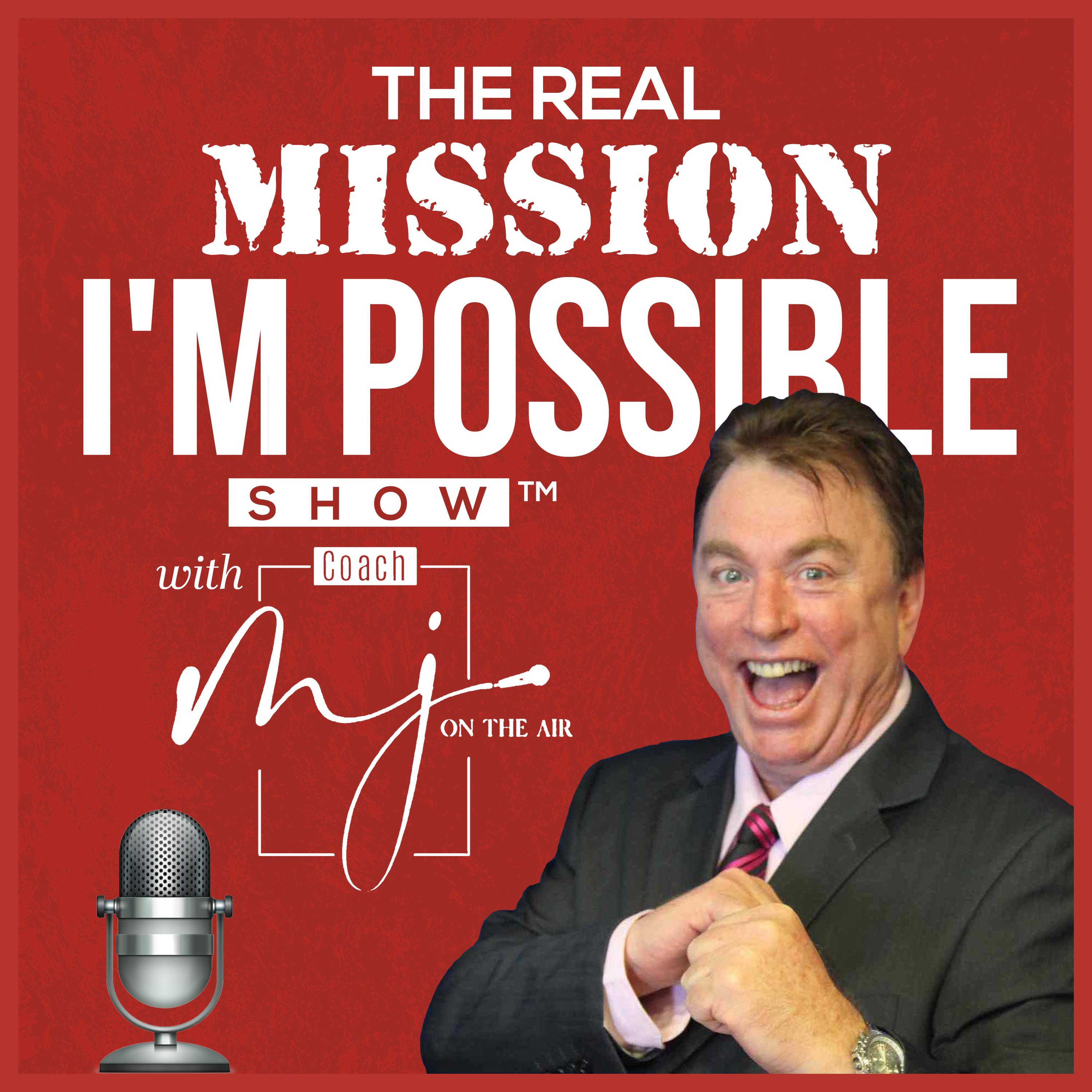 The Real Mission I’M Possible Show with Coach M J
