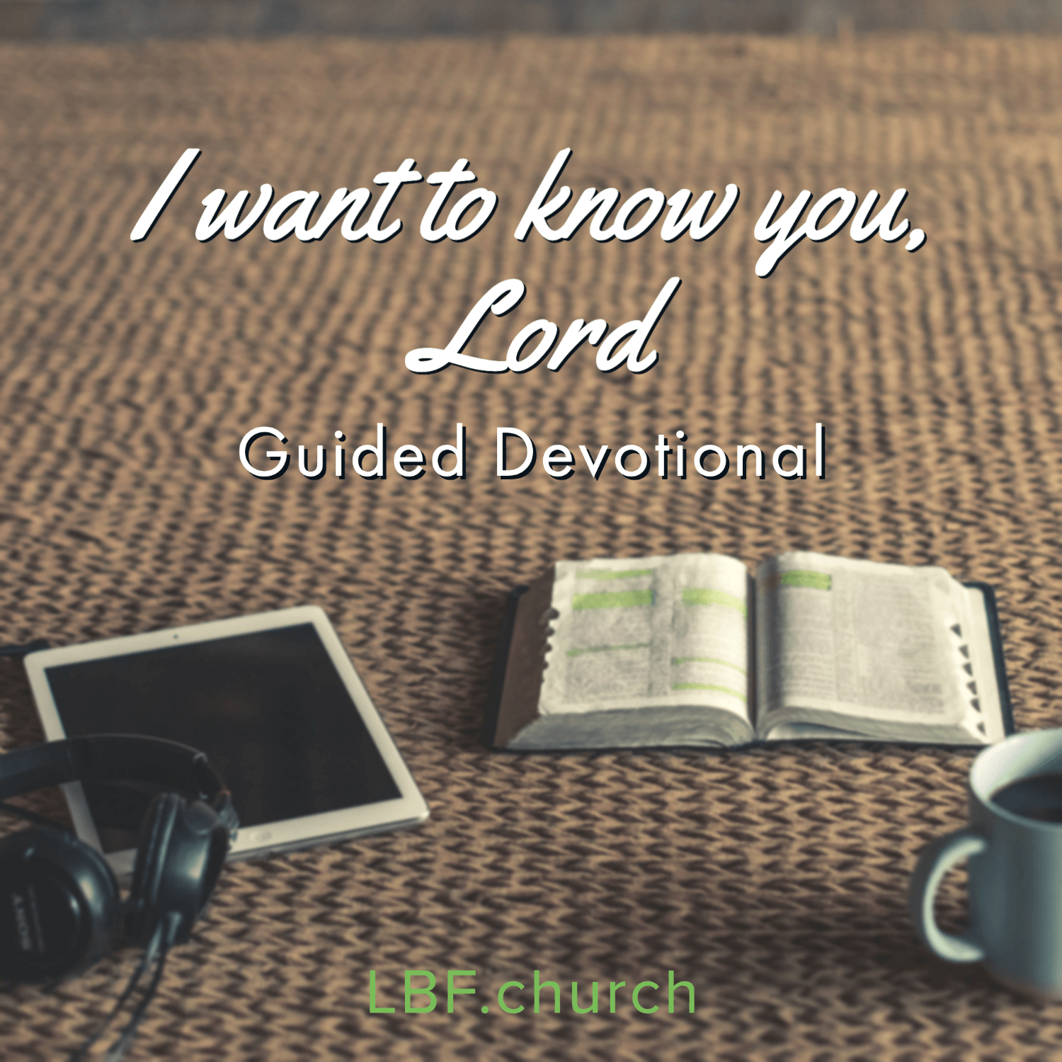 I Want to Know You Lord