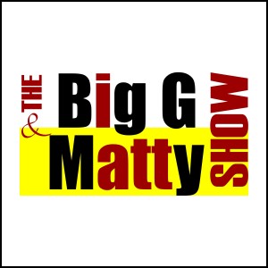 Big G and Matty EP#18 - You Won’t Believe What Aaron Pritchett Named His Dog