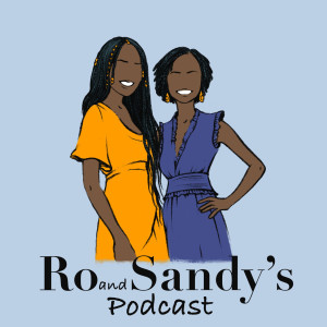 Get to know Ro and Sandy!