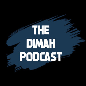 The Dimah Podcast