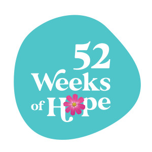 The Best of 52 Weeks of Hope: Part 3