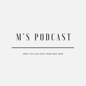 M’s Podcast-chia sẻ  đời sống tinh thần