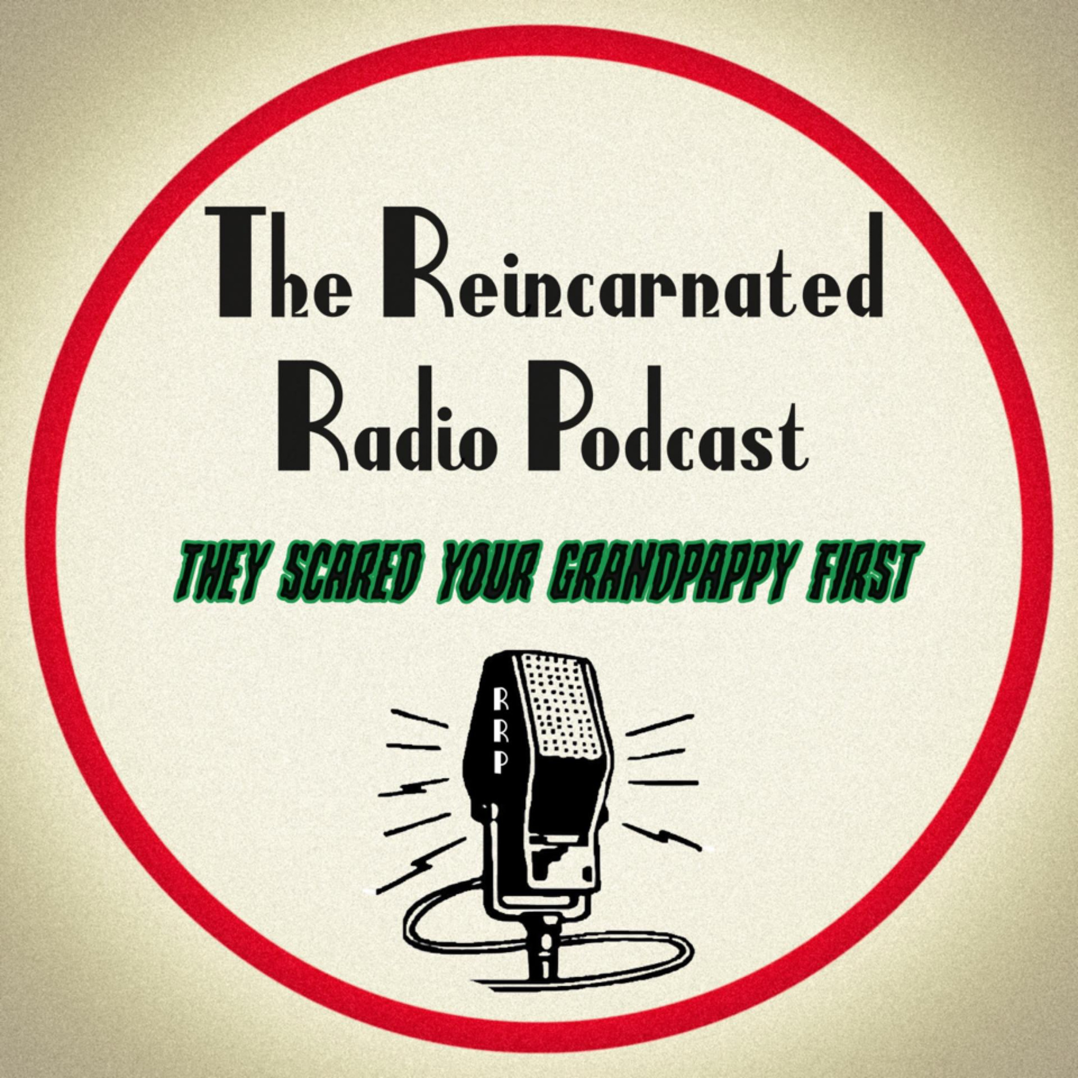 The Reincarnated Radio Podcast