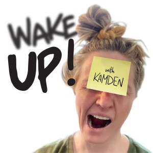 Wake Up! with Kamden